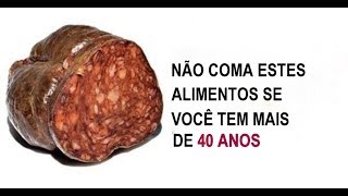 8 alimentos que você deve evitar depois dos 40 anos [upl. by Nyrmak]