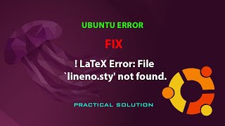 UBUNTU FIX  LaTeX Error File linenosty not found [upl. by Lodovico]