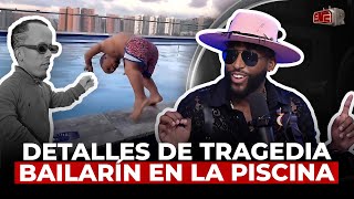 EL NEPHEW DA DETALLES DE TRAGEDIA DE SU BAILARÍN EN LA PISCINA [upl. by Anyar]