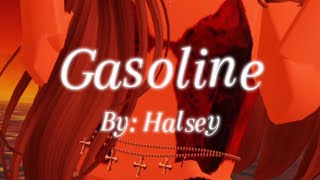 Gasoline By Halsey  Lyrics  Roblox edit  Use headphones for best experience [upl. by Cassady]