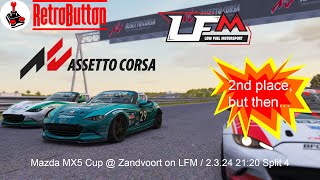 Mazda MX5 Cup on Zandvoort  LFM 2324 2120 Split 4  2nd place but then [upl. by Patti]