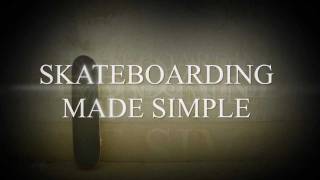 SKATEBOARDING MADE SIMPLE [upl. by Adnwahsal]