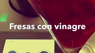 Fresas con vinagre  Receta [upl. by Bonney758]