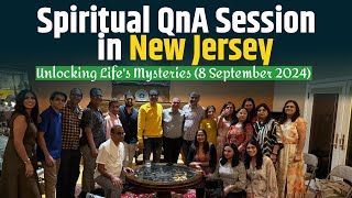 Spiritual QnA in New Jersey Unlocking Lifes Mysteries 8 September 2024 [upl. by Ytsirk]