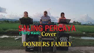 Tembang KenanganSALING PERCAYATetty Kadi Cober ByDONBERS FAMILY Channel DFC Malaka [upl. by Hammad]