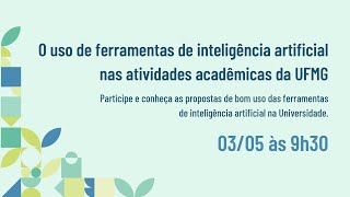 Uso de Ferramentas de IA nas atividades acadêmicas na UFMG [upl. by Esidnak895]