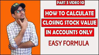 114  How to Calculate Closing Stock in Accounts only [upl. by Marianna]