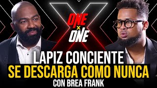 URGENTE ENTREVISTA LAPIZ CONCIENTE SE DESAHOGA COMO NUNCA CON BREA FRANK DESPUÉS DE SOBERANO [upl. by Indyc]