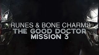 Dishonored 2 All Runes amp Bone Charm Locations in Mission 3 The Good Doctor [upl. by Liss]