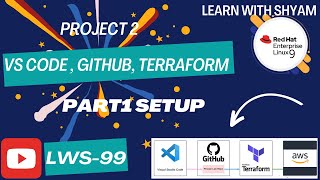 Project 2  Part 1  VS Code Git Github and Terraform Setup on centos 9 [upl. by Tilly791]