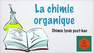 La chimie organique cest quoi [upl. by Hamehseer]