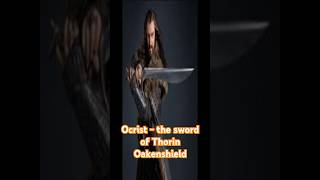 Ocrist the sword of Thorin Oakenshield lordoftherings lordoftheringslore [upl. by Poler]