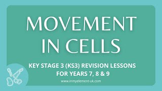 Movement amp Membranes in Cells  Biology Revision Years 7 8 amp 9 [upl. by Aicre]