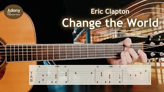 Change the World  チェンジ・ザ・ワールド   Eric Clapton Free TAB  Fingerstyle Guitar Solo [upl. by Lledroc]