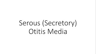 Serous Secretory Otitis Media  ENT [upl. by Ecniv858]