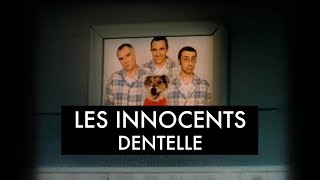 Les Innocents  Dentelle Clip officiel [upl. by Prosperus737]