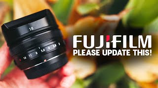 FUJI PLEASE UPDATE THIS LENS  FUJIFILM 18MM F2 [upl. by Dulcy960]