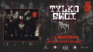 11 Wysokilot  Anatomia feat Ankhten Brown [upl. by Annaiviv]