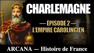 Charlemagne la naissance de lempire carolingien  Histoire de France épisode 2 [upl. by Aleahpar377]