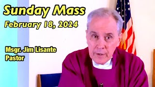 Sunday Mass  February 18 2024  Msgr Jim Lisante Pastor Our Lady of Lourdes Church 2 [upl. by Miharba]