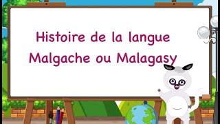 Histoire de la Langue Malgache  Malagasy [upl. by Dinsmore109]