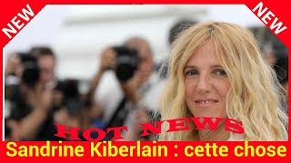 Sandrine Kiberlain  cette chose folle qu’elle serait prête à faire pour sa fille Suzanne [upl. by Caniff]