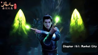 A Record of a Mortal’s Journey to Immortality Chapter 161 Market City Fanren Xiu Xian Chuan [upl. by Edialeda]