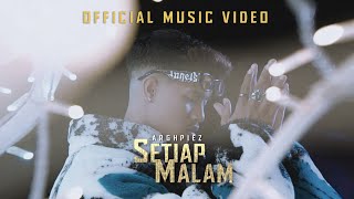 ARGHPIEZ  SETIAP MALAM Official Music Video [upl. by Casady]