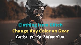 How To Recolor ANY Clothing Outfit Glitch  Ghost Recon Breakpoint [upl. by Charters]