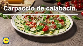 Carpaccio de Calabacín 🌱🍅  Recetas Vegetarianas  Lidl España [upl. by Ollecram]