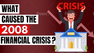 What caused the 2008 Financial Crisis [upl. by Reace]