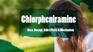 Chlorpheniramine  Uses Dosage Side Effects amp Mechanism  ChlorTrimeton [upl. by Felder254]