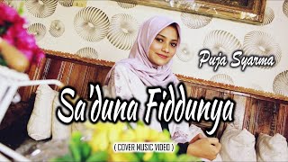 Saduna Fiddunya  Puja Syarma Official Music Video [upl. by Zetniuq366]