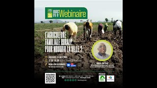 MAGRIC 2024  Webinaire 4 LAgriculture familiale rurale pour nourrir la ville [upl. by Vickie996]