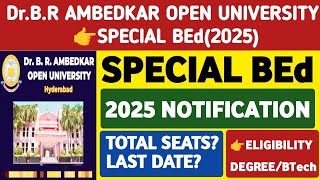 Special BEd Notification in DR BR Ambedkar Open UniversityStudentUpdates247 [upl. by Harol107]