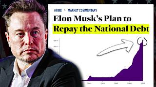 Elon Musks Plan for the US National Debt [upl. by Aulea639]