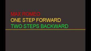 Max RomeoOne step forward two steps backwards [upl. by Enelrak821]