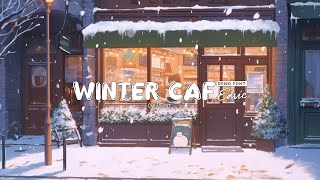 Cozy Winter Café Ambience ☕️ Snowy Jazz amp Lofi Music Blend [upl. by Rimidalb]