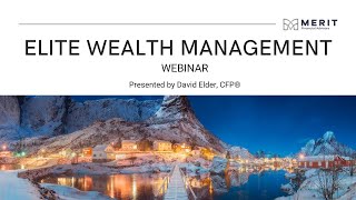 11824 Elite Wealth Management Webinar Recording [upl. by Wickham661]