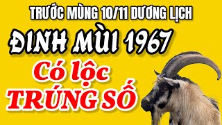 Tử Vi Đinh Mùi 1967 Tài Lộc Đến Trước Ngày Mùng 1011 Dương Lịch Đổi Đời Dễ Dàng [upl. by Alyssa]