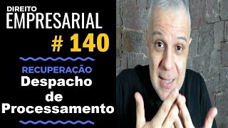 Direito Empresarial  Aula 140  Despacho de Processamento [upl. by Ilysa]