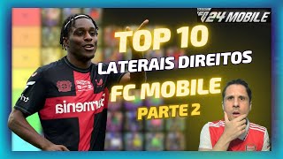 🏆TOP 10 LATERAIS DIREITOS FC MOBILE 24 🔥TIER LIST DOS MELHORES LD  PARTE 2  FC MOBILE [upl. by Giliane]