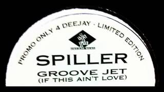 Spiller  Groovejet If This Aint LoveBMRs Club Cut [upl. by Lister8]