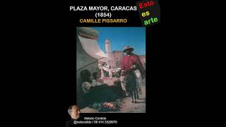 Plaza Mayor Caracas de Camille Pissarro [upl. by Broddy]