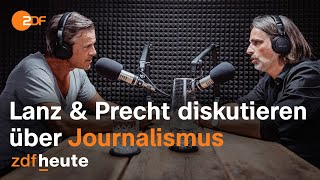 Podcast Lanz und Precht diskutieren über Journalismus und Vertrauensverlust der Medien [upl. by Sverre]