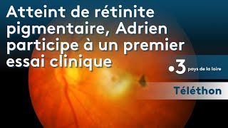 Téléthon  atteint de rétinite pigmentaire Adrien participe à un premier essai clinique [upl. by Polak]