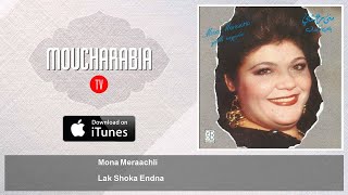 Mona Meraachli  Lak Shoka Endna  لك شوقة عندنا منى مرعشلي [upl. by Oilegor995]