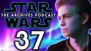 STAR WARS The Archives Podcast 37 [upl. by Paradies454]