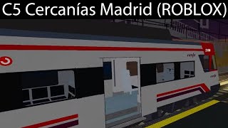 C5 Cercanías Madrid en Roblox [upl. by Sholeen]