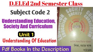 DElEd 2nd Semester ClassUnderstanding EducationSociety And CurriculumUnit1Class pdf [upl. by Bez]